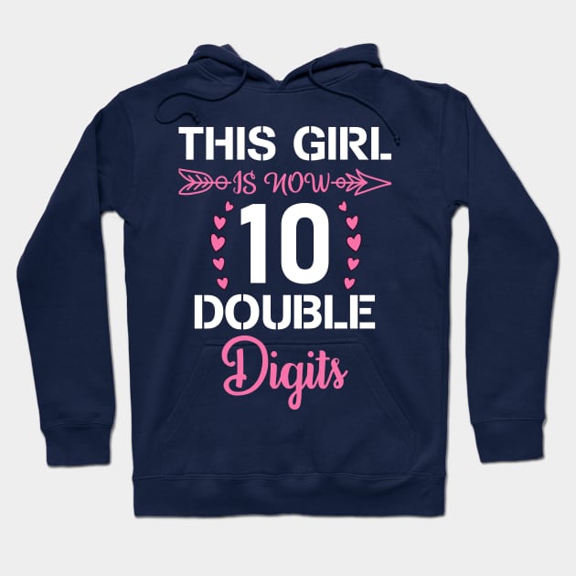 This Girl IS Now 10 Double Digits 10th Birthday Gift Hoodie by BioLite